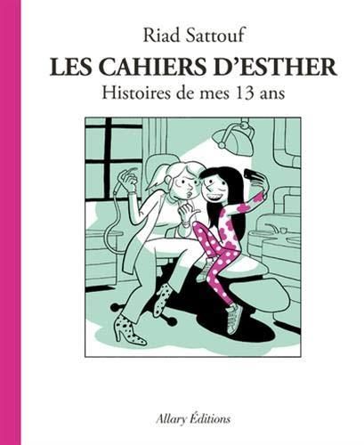 Les Cahiers d'esther 04- histoires de mes 13 ans